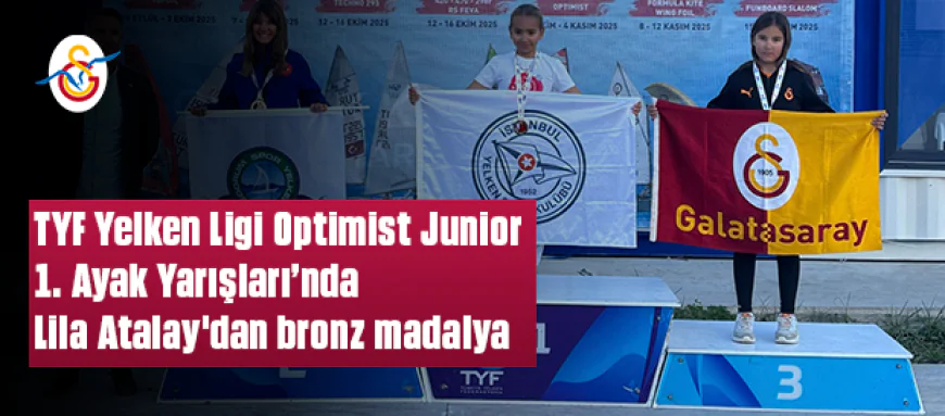 Lila Atalay, TYF Yelken Ligi Optimist Junior’da bronz madalya kazandı